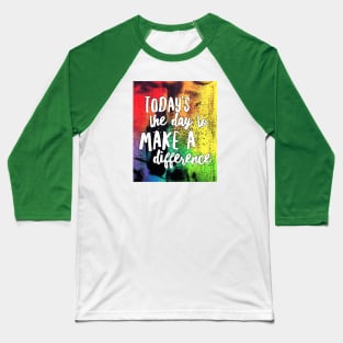 Make a Difference Baseball T-Shirt